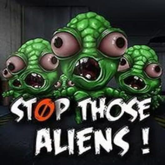 Stop Those Aliens! cover art