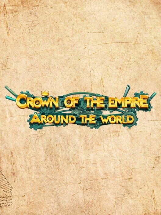 Crown of the Empire: Around the World - Collectors Edition cover art