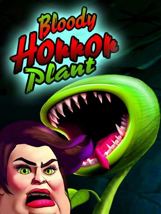 Bloody Horror Plant cover art