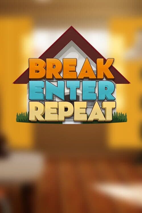Break, Enter, Repeat cover art