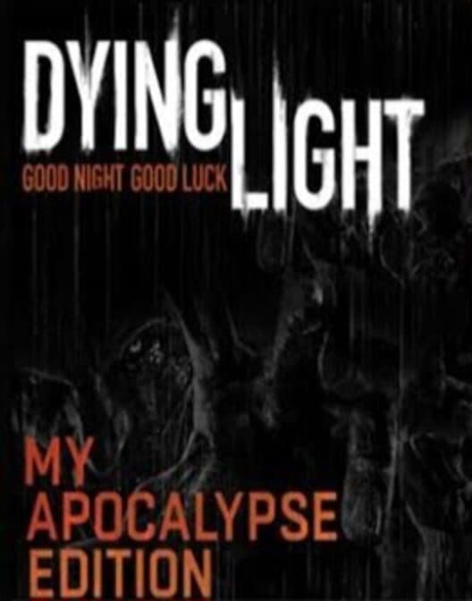 Dying Light: My Apocalypse Collectors Edition cover art