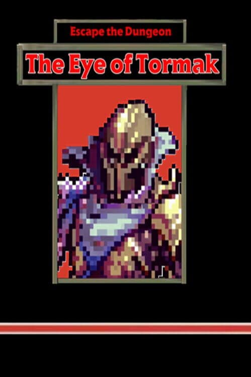 Escape the Dungeon: The Eye of Tormak cover art