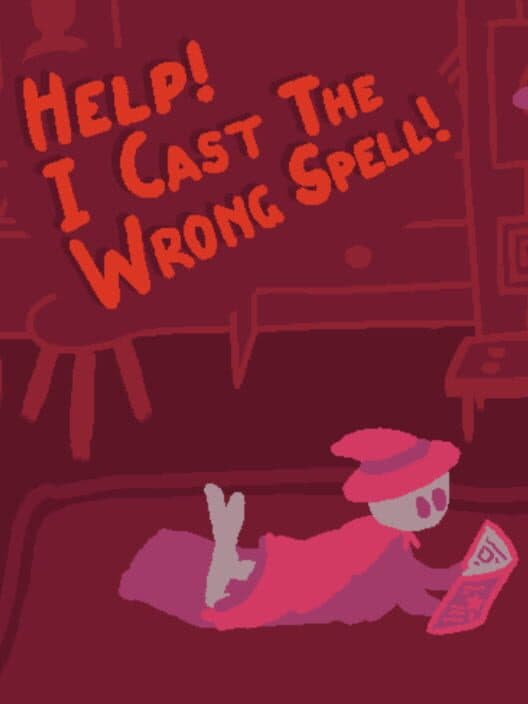 Help, I cast the wrong spell! cover art