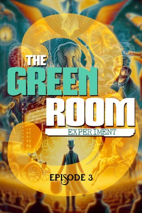 The Green Room Experiment: Episode 3 cover art