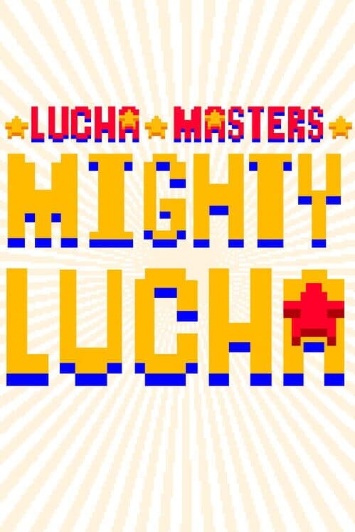 Lucha Masters: Mighty Lucha cover art