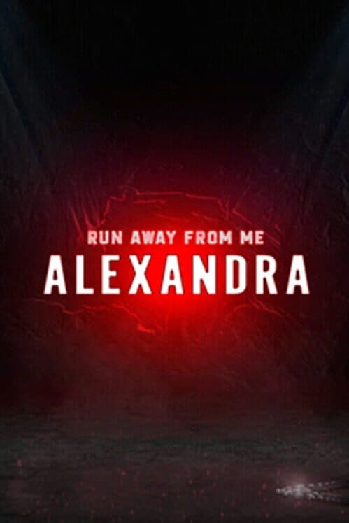 Run Away From Me. Alexandra cover art