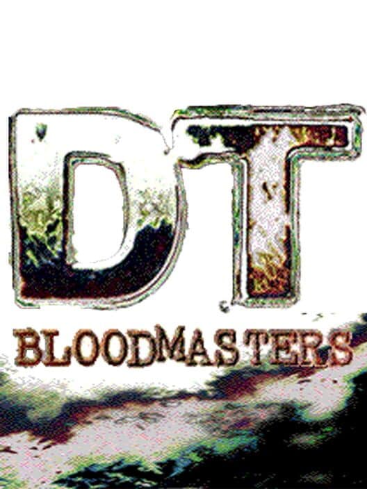 DT Bloodmasters cover art