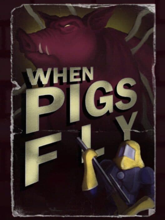 When Pigs Can Fly: Enter The Aporkalypse cover art