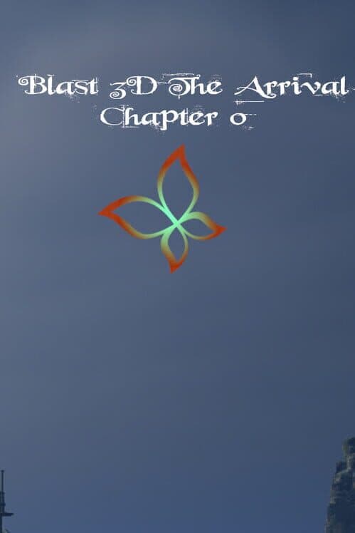 Blast 3D The Arrival: Chapter 0 cover art