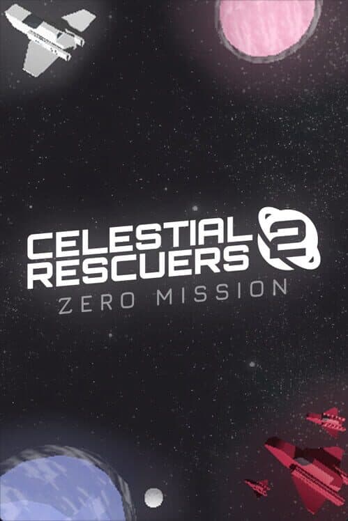 Celestial Rescuers 2: Zero Mission cover art