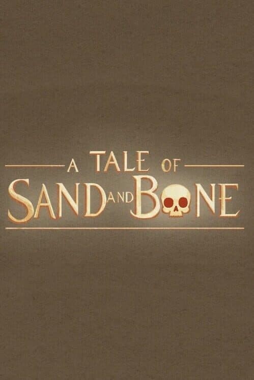 A Tale of Sand and Bone cover art