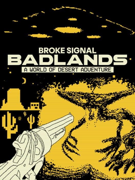 Broke Signal Badlands: A World of Desert Adventure cover art