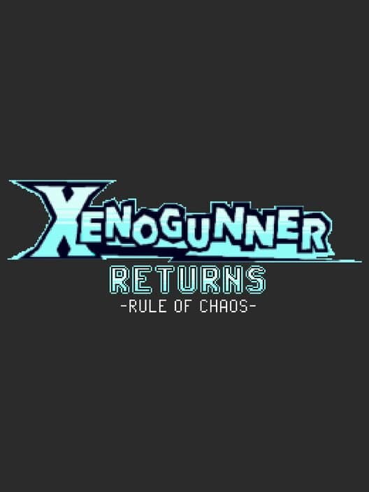 Xenogunner Returns: Rule of Chaos cover art