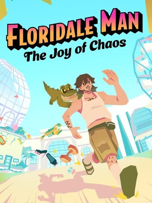 Floridale Man: The Joy of Chaos cover art