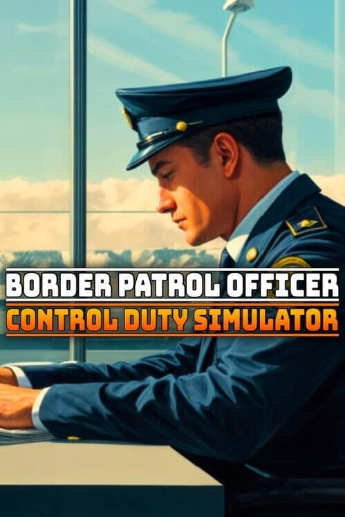 Border Patrol Officer: Control Duty Simulator cover art