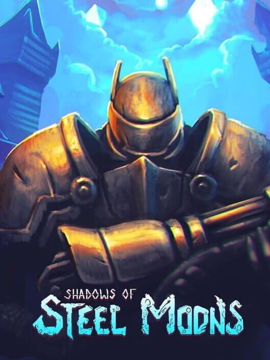 Shadows of Steel Moons cover art