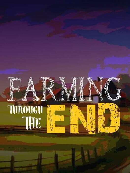 Farming Through The End cover art