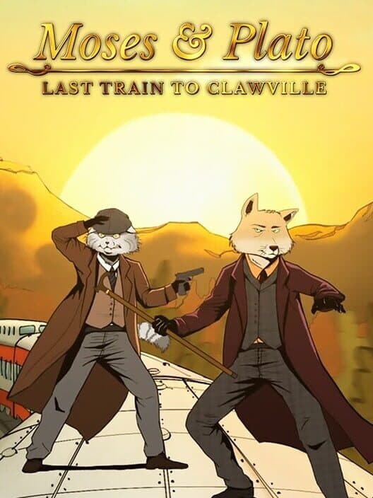 Moses & Plato: Last Train to Clawville cover art