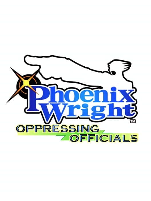 Phoenix Wright: Oppressing Officials cover art
