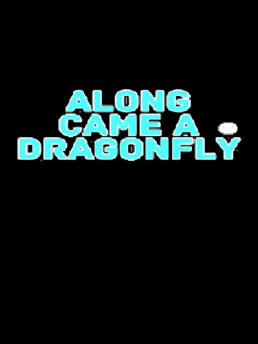 Along Came a Dragonfly cover art