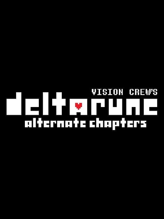 Vision Crew's Deltarune: Alternate Chapters cover art