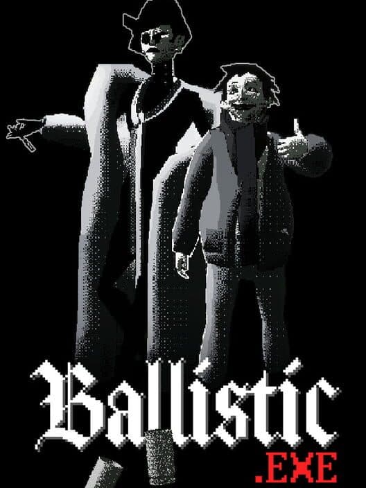 Ballistic.exe cover art