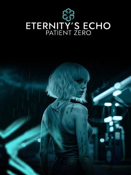 Eternity's Echo: Patient Zero cover art