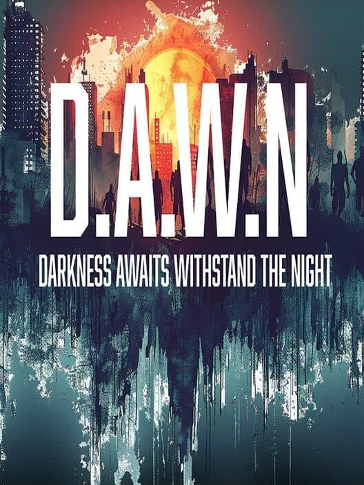 DAWN: Darkness Awaits Withstand the Night cover art