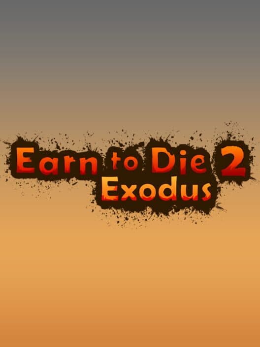 Earn to Die 2: Exodus cover art