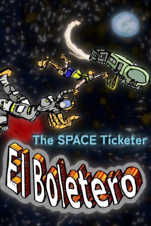 El Boletero: The Space Ticketer cover art