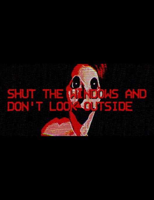 Shut the Windows and Don't Look Outside cover art