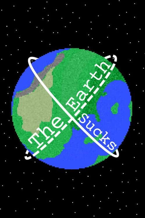 The Earth Sucks cover art