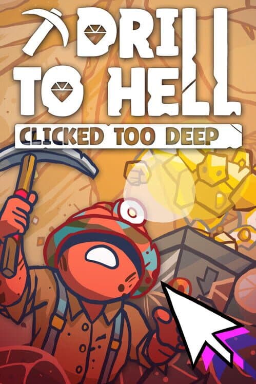 Drill to Hell: Clicked Too Deep cover art