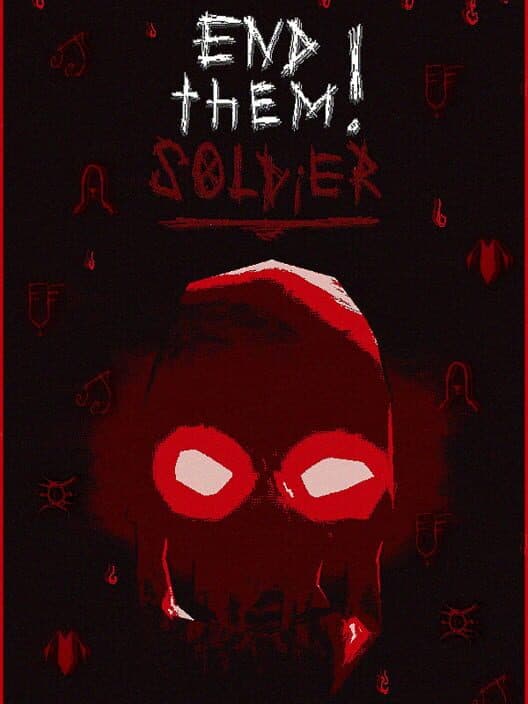 End Them, Soldier! cover art