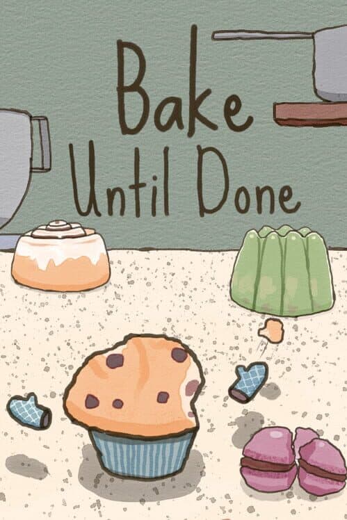 Bake Until Done cover art