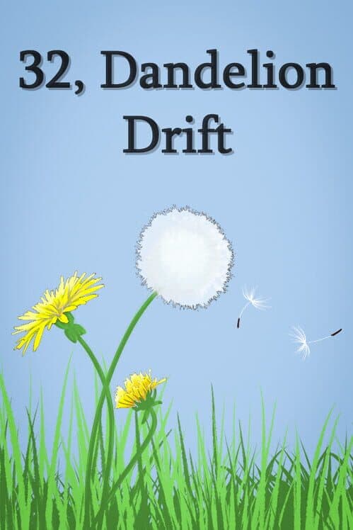 32, Dandelion Drift cover art