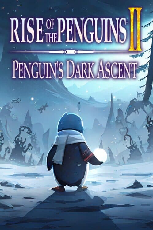 Rise of the Penguins 2: Penguin's Dark Ascent cover art