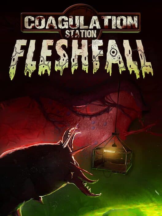 Coagulation Station: Fleshfall cover art