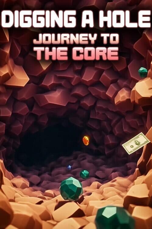 Digging A Hole: Journey to the Core cover art