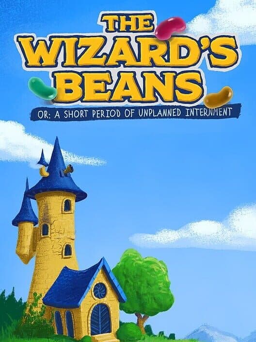 The Wizard’s Beans Or: A Short Period of Unplanned Internment cover art