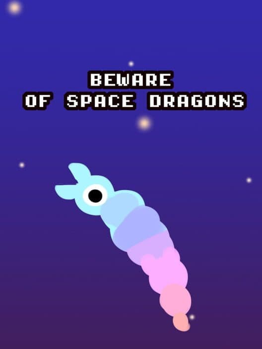 Beware of Space Dragons cover art
