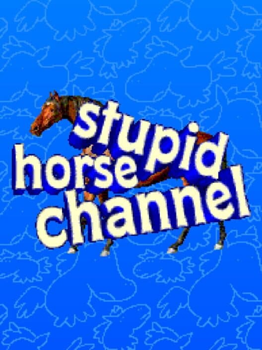 Stupid Horse Channel cover art