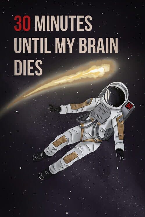 30 minutes until my brain dies cover art