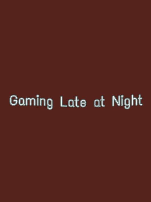 Gaming Late at Night cover art