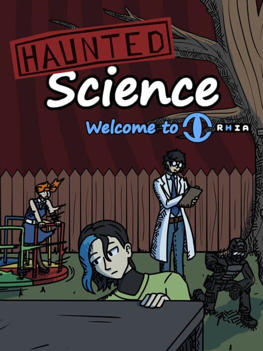 Haunted Science: Welcome To I.R.H.I.A. cover art