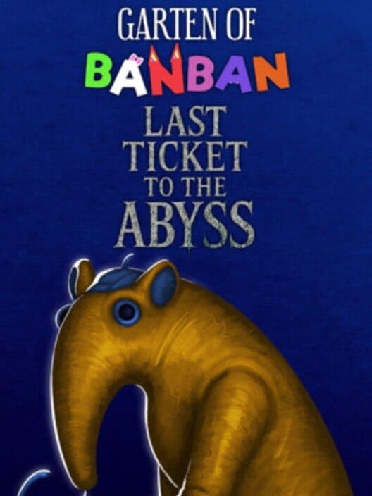 Garten of Banban: Last Ticket to the Abyss cover art