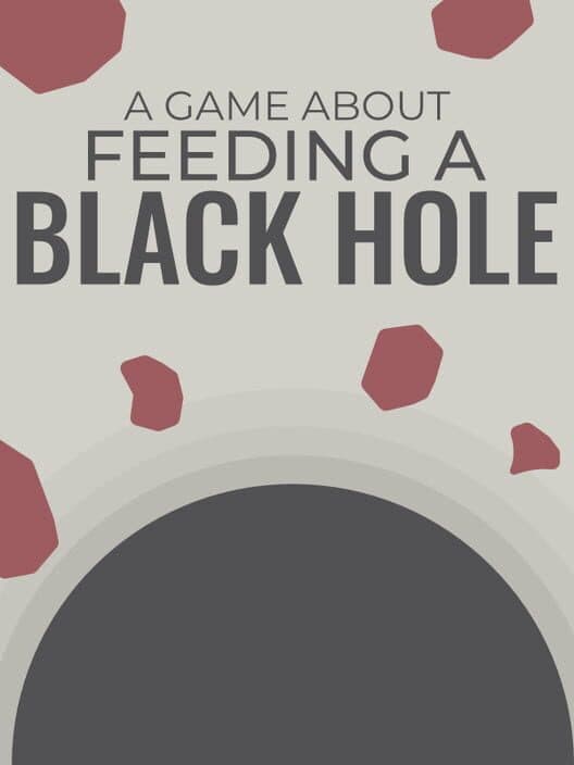 A Game About Feeding A Black Hole cover art