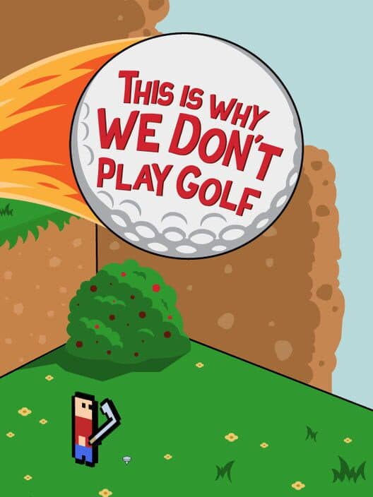This Is Why We Don't Play Golf cover art