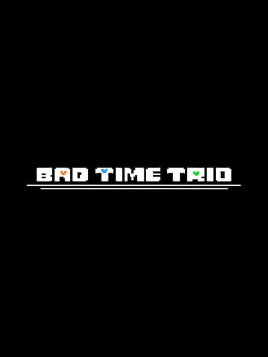 Bad Time Trio cover art