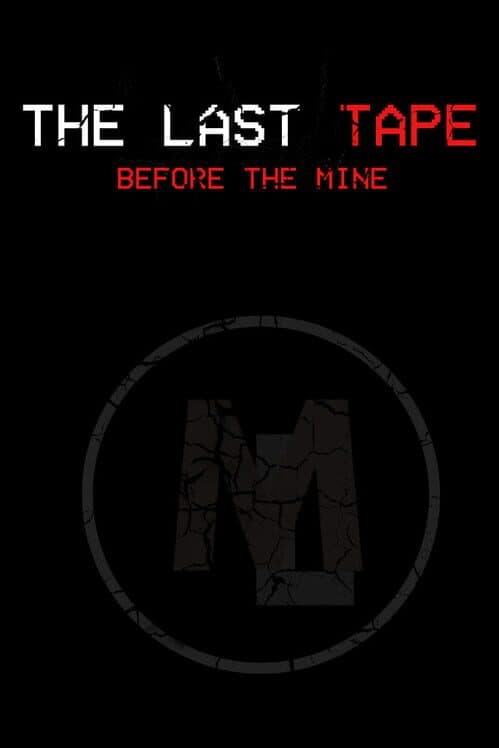The Last Tape: Before the Mine cover art